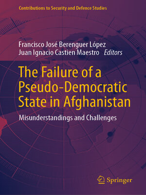 cover image of The Failure of a Pseudo-Democratic State in Afghanistan